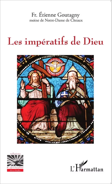 Les impératifs de Dieu - Etienne Goutagny - Editions L'Harmattan