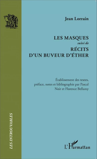 Les Masques - Jean Lorrain, Pascal Noir, Florence Bellamy - Editions L'Harmattan