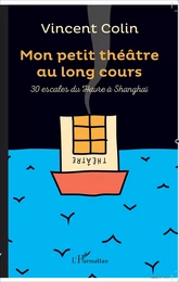 Mon petit théâtre au long cours