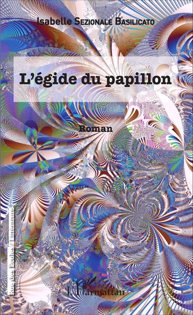 L'Égide du papillon - Isabelle Sezionale Basilicato - Editions L'Harmattan