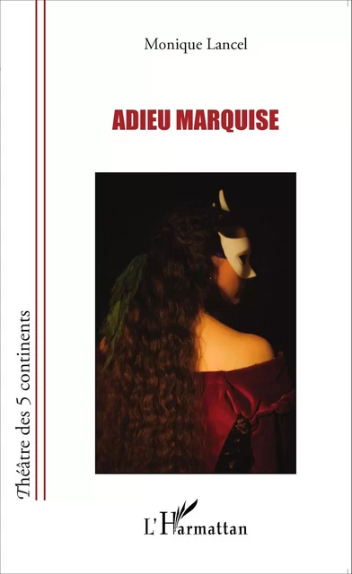 Adieu Marquise - Monique Lancel - Editions L'Harmattan