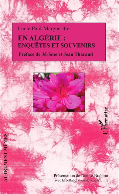 En Algérie : enquêtes et souvenirs - Lucie Paul Margueritte - Editions L'Harmattan