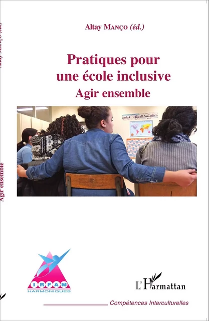 Pratiques pour une école inclusive - Altay Manço - Editions L'Harmattan