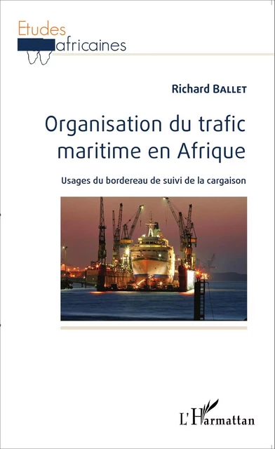 Organisation du trafic maritime en Afrique - Richard Ballet - Editions L'Harmattan