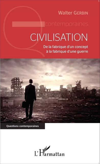 Civilisation - Walter Gerbin - Editions L'Harmattan