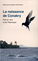 La naissance de Conakry