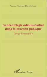 La déontologie administrative dans la fonction publique