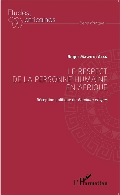 Le respect de la personne humaine en Afrique - Roger Mawuto Afan - Editions L'Harmattan