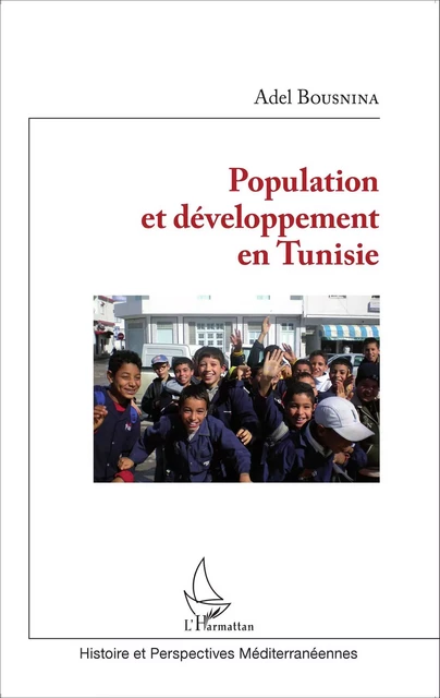 Population et développement en Tunisie - Adel Bousnina - Editions L'Harmattan