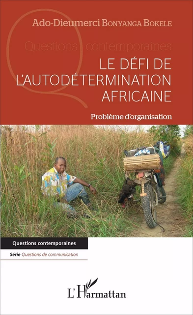 Le défi de l'autodétermination africaine - Adolphe-Dieumerci Bonyanga Bokele - Editions L'Harmattan