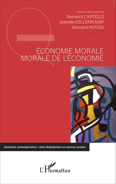 Economie morale, morale de l'économie -  - Editions L'Harmattan