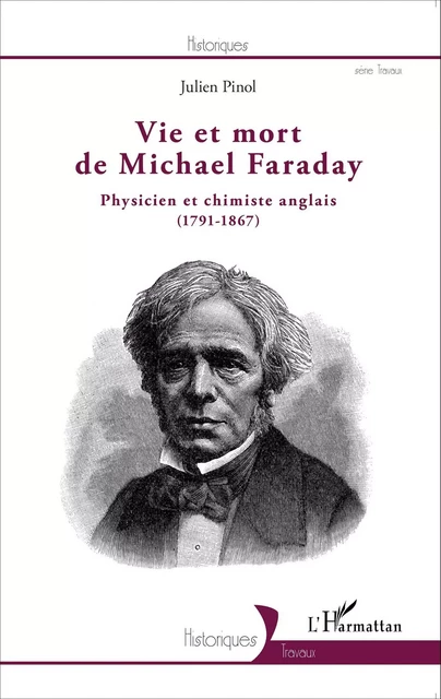 Vie et mort de Michael Faraday - Julien Pinol - Editions L'Harmattan