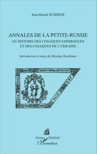 Annales de la Petite-Russie - Maxime Deschanet - Editions L'Harmattan