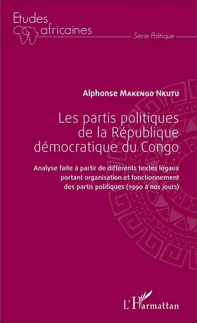 Les partis politiques de la République démocratique du Congo - Alphonse Makengo Nkutu - Editions L'Harmattan