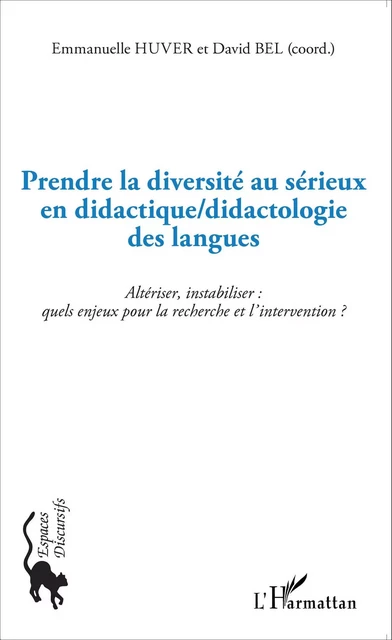 Prendre la diversité au sérieux en didactique/didactologie des langues - Emmanuelle Huver, David Bel - Editions L'Harmattan