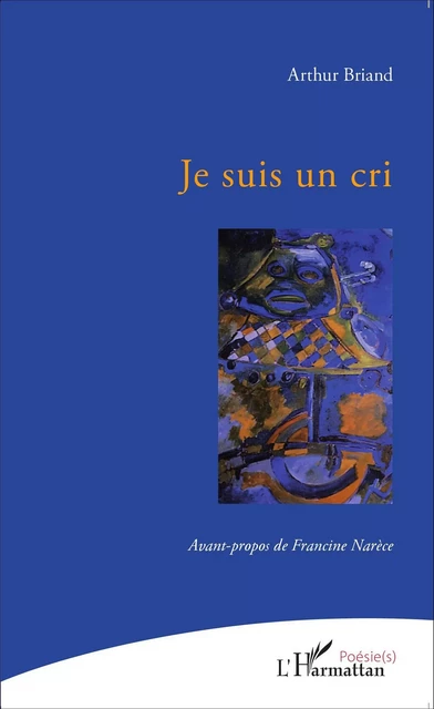 Je suis un cri - Arthur Briand - Editions L'Harmattan