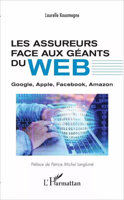 Les assureurs face aux géants du Web - Laurelle Kouomegne - Editions L'Harmattan