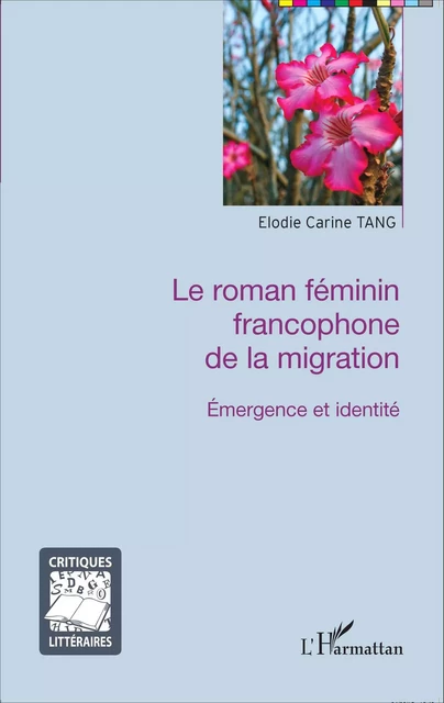 Le roman féminin francophone de la migration - Élodie Carine Tang - Editions L'Harmattan