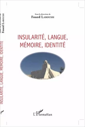 Insularité, langue, mémoire, identité