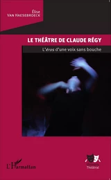 Le théâtre de Claude Régy