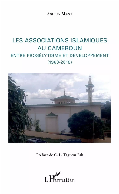 Les associations islamiques au Cameroun - Souley Mane - Editions L'Harmattan