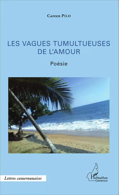 Les vagues tumultueuses de l'amour - Careen Pilo - Editions L'Harmattan