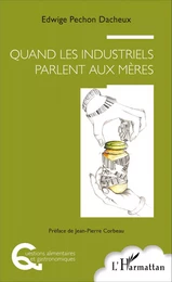 Quand les industriels parlent aux mères