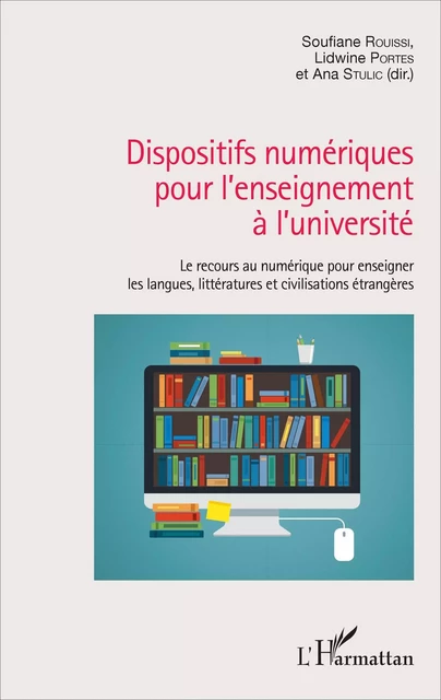 Dispositifs numériques pour l'enseignement à l'université - Soufiane Rouissi, Lidwine Portes, Ana Stulic - Editions L'Harmattan