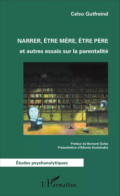 Narrer, être mère, être père - Celso Gutfreind - Editions L'Harmattan