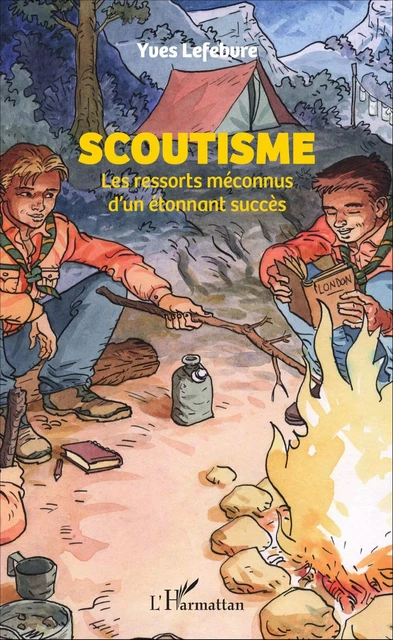 Scoutisme - Yves Lefebvre - Editions L'Harmattan