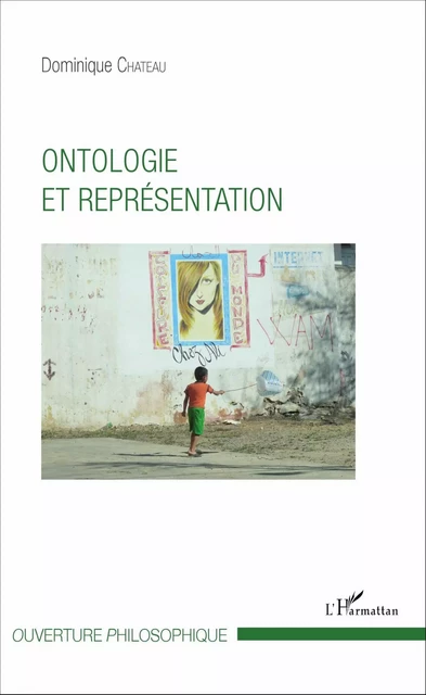 Ontologie et représentation - Dominique Chateau - Editions L'Harmattan