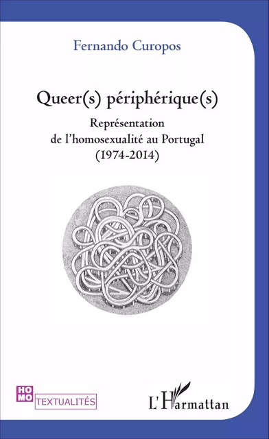 Queer(s) périphérique(s) -  Curopos fernando - Editions L'Harmattan