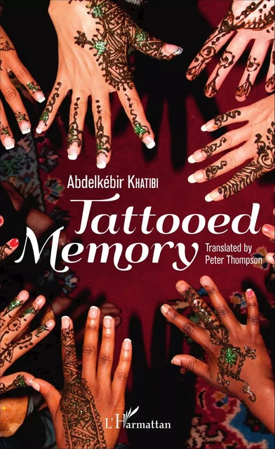 Tattooed Memory - Abdelkebir Khatibi - Editions L'Harmattan