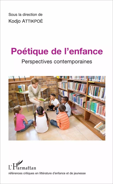 Poétique de l'enfance - Kodjo Attikpoé - Editions L'Harmattan