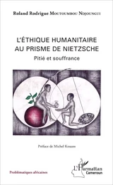 Ethique humanitaire au prisme de Nietzsche (L')