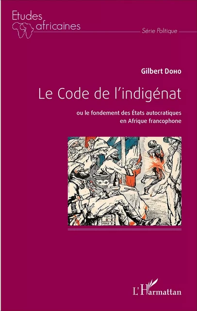 Code de l'indigénat (Le) - Gilbert Doho - Editions L'Harmattan