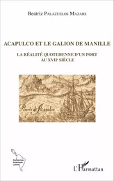 Acapulco et le galion de Manille