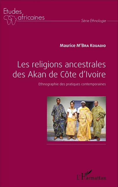 Les religions ancestrales des Akan de Côte d'Ivoire - Maurice M'Bra Kouadio - Editions L'Harmattan