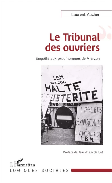 Le Tribunal des ouvriers - Laurent AUCHER - Editions L'Harmattan