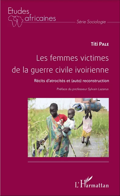 Les femmes victimes de la guerre civile ivoirienne - Titi Pale - Editions L'Harmattan