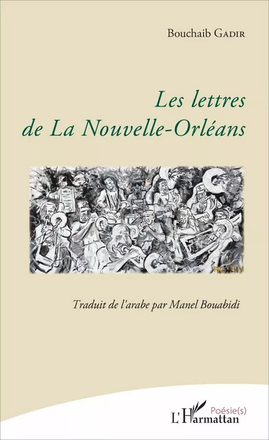 Les lettres de la Nouvelle-Orléans - Bouchaib Gadir - Editions L'Harmattan