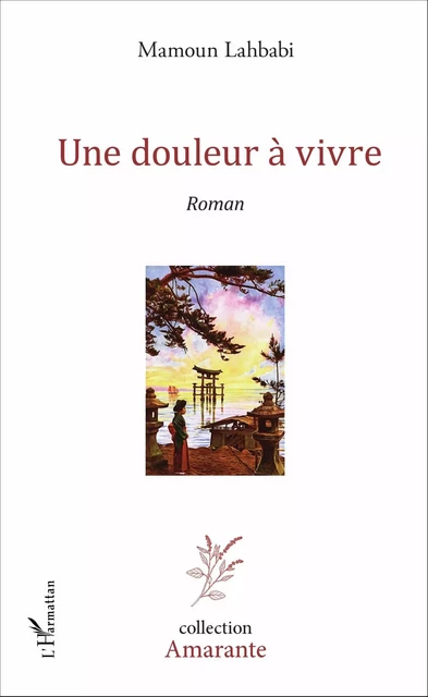 Une douleur à vivre - Mamoun Lahbabi - Editions L'Harmattan