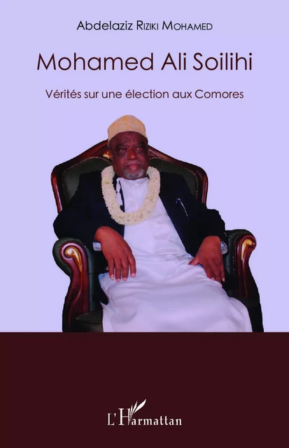 Mohamed Ali Soilihi - Abdelaziz Riziki Mohamed - Editions L'Harmattan