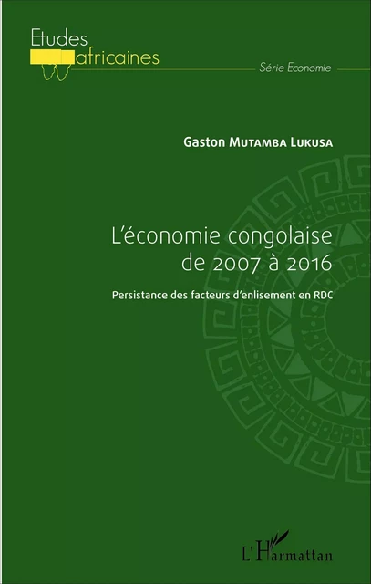 L'économie congolaise de 2007 à 2016 - Gaston Mutamba Lukusa - Editions L'Harmattan