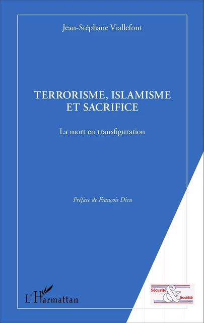 Terrorisme, islamisme et sacrifice - Jean-Stéphane Viallefont - Editions L'Harmattan