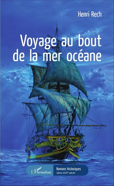 Voyage au bout de la mer océane - Henri Rech - Editions L'Harmattan