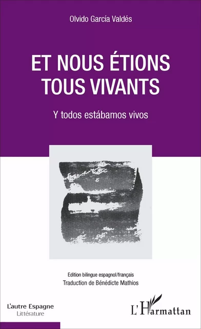 Et nous étions tous vivants - Benedicte Mathios - Editions L'Harmattan