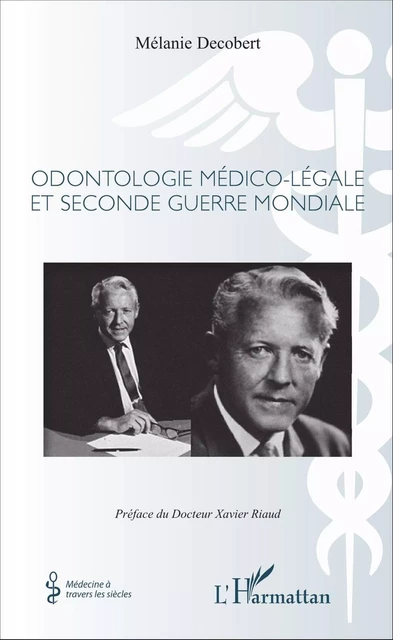 Odontologie médico-légale et seconde guerre mondiale - Mélanie Decobert - Editions L'Harmattan