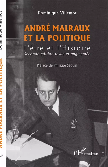 André Malraux et la politique - Dominique Villemot - Editions L'Harmattan