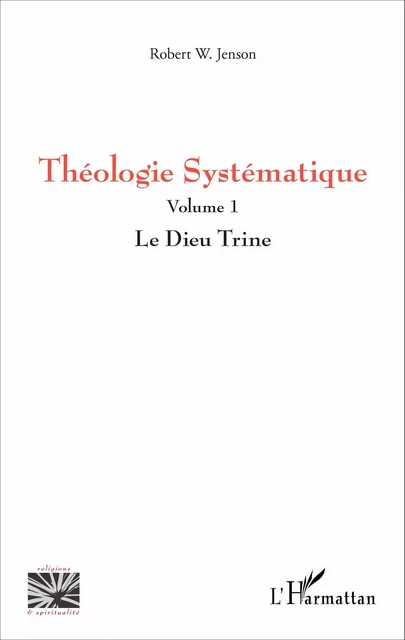 Théologie Systématique - Serge Wuthrich - Editions L'Harmattan